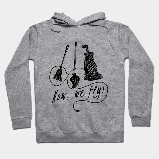 Now, We Fly! Hoodie by Lunch Bag Tees